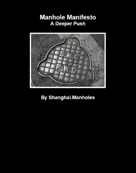 Manhole Manifesto: A Deeper Push (eBook, ePUB)