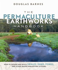 The Permaculture Earthworks Handbook (eBook, ePUB) - Barnes, Douglas