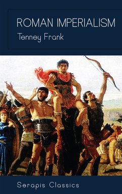 Roman Imperialism (Serapis Classics) (eBook, ePUB) - Frank, Tenney