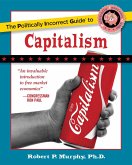 The Politically Incorrect Guide to Capitalism (eBook, ePUB)