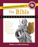 The Politically Incorrect Guide to the Bible (eBook, ePUB)