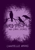 Bird People and Other Stories (eBook, ePUB) Bird People and Other Stories (eBook, ePUB)