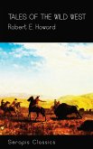 Tales of the Wild West (Serapis Classics) (eBook, ePUB)