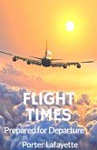 Flight Times: Prepared for Departure (eBook, ePUB)