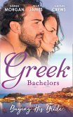Greek Bachelors: Buying His Bride: Bought: The Greek's Innocent Virgin / His for a Price / Securing the Greek's Legacy (eBook, ePUB)