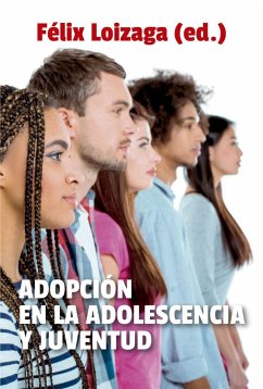 Adopción en la adolescencia y juventud - Loizaga Latorre, Félix