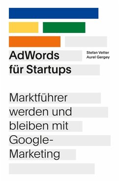 AdWords für Startups - Vetter, Stefan;Gergey, Aurel