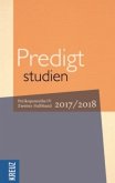 Predigtstudien 2017/2018 Predigtstudien 2017/2018