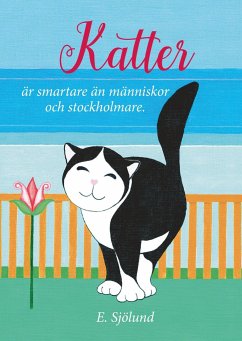 Katter är smartare än människor och stockholmare - Sjölund, E.