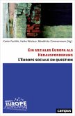 Ein soziales Europa als Herausforderung. L'Europe sociale en question