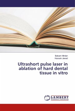 Ultrashort pulse laser in ablation of hard dental tissue in vitro