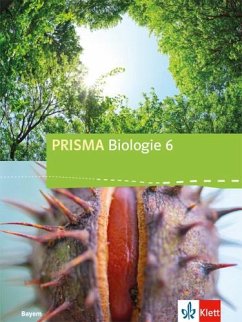 Prisma Biologie./ Schülerbuch 6. Schuljahr. Ausgabe für Bayern ab 2017