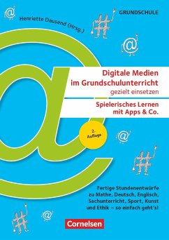 Digitale Medien im Grundschulunterricht gezielt einsetzen - Spielerisch lernen mit Apps & Co. - Dausend, Henriette;Bonitz, Anett;Kim, Minkyung