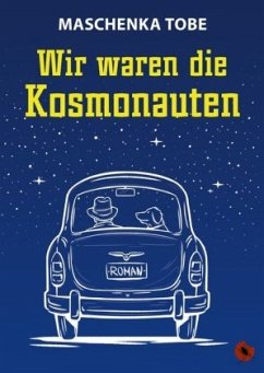 Wir waren die Kosmonauten - Tobe, Maschenka