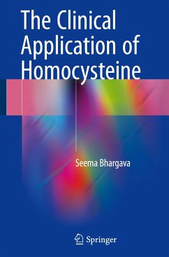 The Clinical Application of Homocysteine - Bhargava, Seema