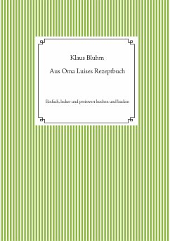 Aus Oma Luises Rezeptbuch - Bluhm, Klaus