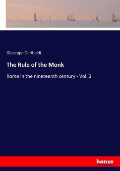 The Rule of the Monk - Garibaldi, Giuseppe