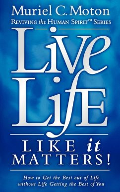 Cover Live Life Like It Matters! (eBook, ePUB)