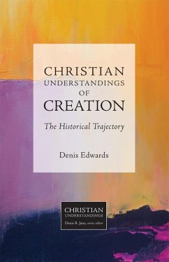 Christian Understandings of Creation (eBook, ePUB) - Edwards, Denis