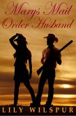 Mary's Mail Order Husband (Montana Mail Order Brides, #4) (eBook, ePUB) Mary's Mail Order Husband (Montana Mail Order Brides, #4) (eBook, ePUB)