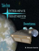 Tales from Inter Space Freight Services: Sweetness (eBook, ePUB)