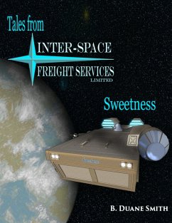 Cover Tales from Inter Space Freight Services: Sweetness (eBook, ePUB)