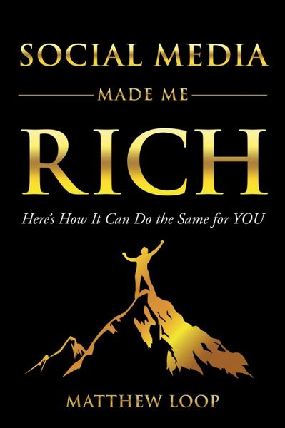 Social Media Made Me Rich (eBook, ePUB) Social Media Made Me Rich (eBook, ePUB)