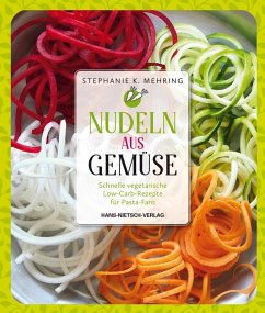 Nudeln aus Gemüse (eBook, PDF) - Mehring, Stephanie Katharina Mehring