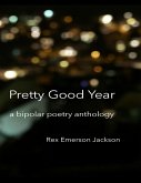 Pretty Good Year - A Bipolar Poetry Anthology (eBook, ePUB)