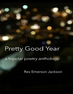 Cover Pretty Good Year - A Bipolar Poetry Anthology (eBook, ePUB)
