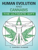 Human Evolution and Cannabis: The Ultimate Gift (eBook, ePUB)
