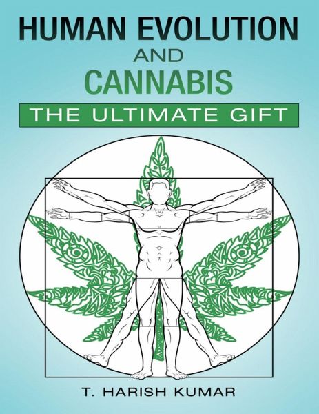 Human Evolution and Cannabis: The Ultimate Gift (eBook, ePUB)