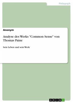 Analyse des Werks &quote;Common Sense&quote; von Thomas Paine (eBook, PDF)