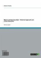 What is entrepreneurship? - Historical approach and critical disscusion (eBook, ePUB) - Drescher, Stefanie