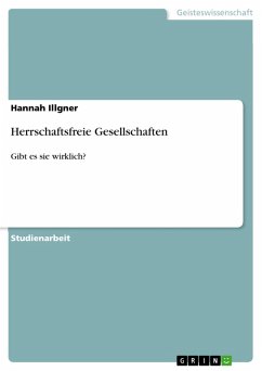 Herrschaftsfreie Gesellschaften (eBook, ePUB) - Illgner, Hannah