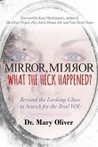 Mirror, Mirror, What the Heck Happened? (eBook, ePUB)