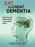 Eat To Cheat Dementia (eBook, ePUB)