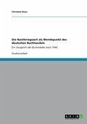 Die Nachkriegszeit als Wendepunkt des deutschen Buchhandels (eBook, ePUB)