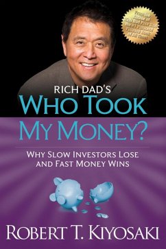 Rich Dad's Who Took My Money? (eBook, ePUB) - Kiyosaki, Robert T.