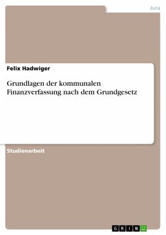 Grundlagen der kommunalen Finanzverfassung nach dem Grundgesetz (eBook, ePUB)