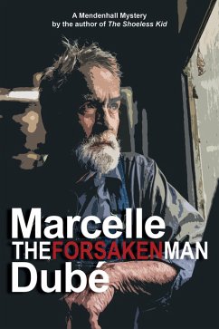 The Forsaken Man (Mendenhall Mysteries, #5) (eBook, ePUB) - Dube, Marcelle