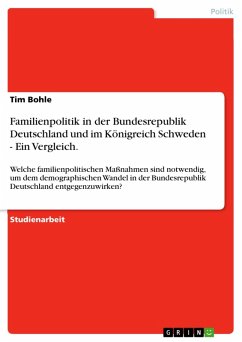 Familienpolitik in der Bundesrepublik Deutschland und im Königreich Schweden - Ein Vergleich. (eBook, ePUB)