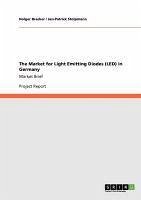 The Market for Light Emitting Diodes (LED) in Germany (eBook, ePUB)