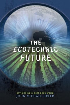 The Ecotechnic Future (eBook, ePUB) - Greer, John Michael