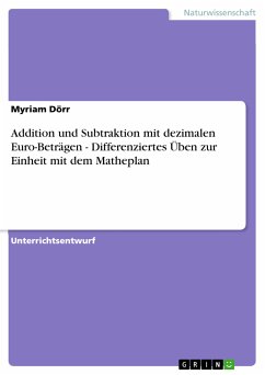 Addition und Subtraktion mit dezimalen Euro-Beträgen - Differenziertes Üben zur Einheit mit dem Matheplan (eBook, ePUB)