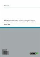 Official Criminal Statistics - Positive and Negative Aspects (eBook, ePUB)