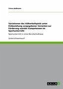 Variationen des Völkerballspiels unter Einbeziehung vorgegebener Varianten zur Förderung sozialer Kompetenzen im Sportunterricht (eBook, ePUB) - Bußmann, Trinus