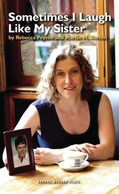 Sometimes I Laugh Like My Sister (eBook, ePUB) - Peyton, Rebecca; Bartelt, Martin M.