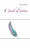 L'éveil d'écrire (eBook, ePUB) L'éveil d'écrire (eBook, ePUB)