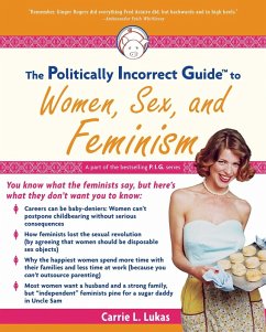Cover Politically Incorrect Guide to Women, Sex And Feminism (eBook, ePUB)